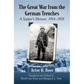 The Great War from the German Trenches: A Sapper's Memoir, 1914-1918