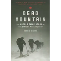 Dead Mountain: The Untold True Story of the Dyatlov Pass Incident