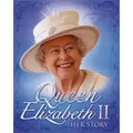 Queen Elizabeth II: Her Story