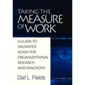 Taking the Measure of Work: A Guide to Validated Scales for Organizational Research and Diagnosis