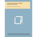 Municipal Public Works Administration: Municipal Management Series