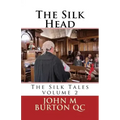 The Silk Head: The Silk Tales volume 2