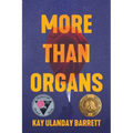 More Than Organs