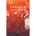 Capsule Stories Autumn 2022 Edition: Falling Leaves