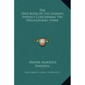 The True Book of the Learned Synesius Concerning the Philosopher's Stone