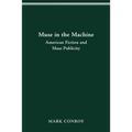Muse in the Machine: American Fiction and Mass Publicity