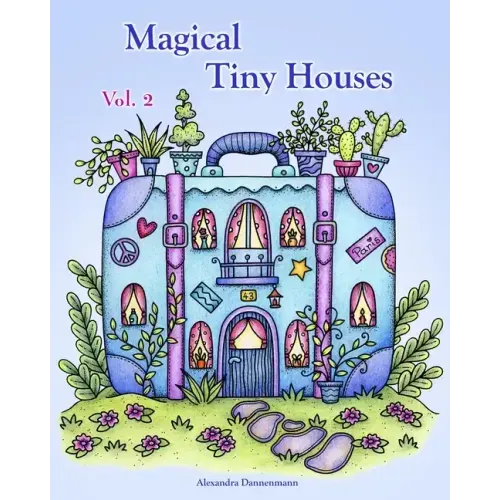 Magical Tiny Houses - Volume 2: Relax and dream ‒ a coloring book for adults.