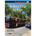 A Bus Trip Is Fun: Book 8
