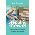 Stepping Into Growth: A Workbook of 7 Strategies to a Godly Self-Esteem