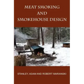 Meat Smoking And Smokehouse Design