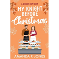 My Knight Before Christmas: A Sweet Romcom