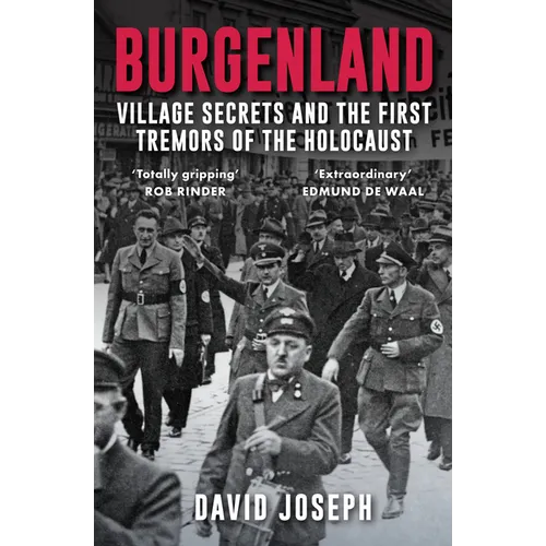 Burgenland: Village Secrets and the First Tremors of the Holocaust