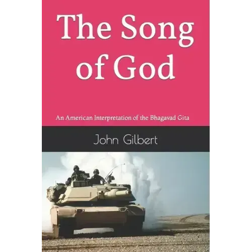 The Song of God: An American Interpretation of the Bhagavad Gita