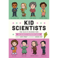 Kid Scientists: True Tales of Childhood from Science Superstars