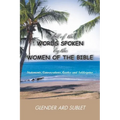 All of the Words Spoken by the Women of the Bible
