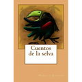 Cuentos de la selva