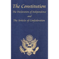The Constitution of the United States of America, with the Bill of Rights and All of the Amendments; The Declaration of Independence; And the Articles