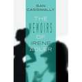 The Memoirs of Irene Adler: The Irene Adler Trilogy