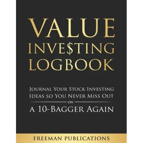 Value Investing Logbook: Journal Your Stock Investing Ideas so You Never Miss Out on a 10-Bagger Again