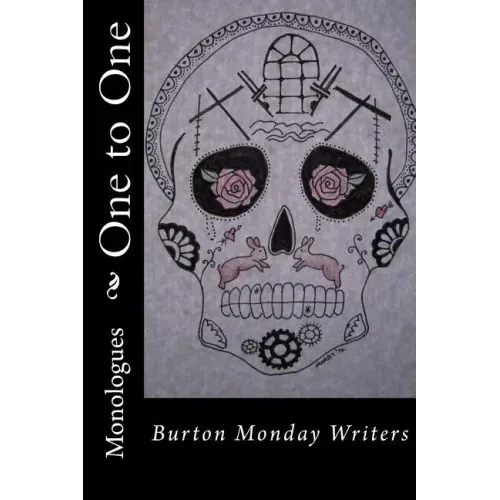 One to One: Monologues from a Writing Group