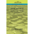 Myth, Ritual & Religion - Volume 1