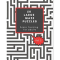 50 Large Maze Puzzles: Brain training for Adults: Provides hours of challenging fun, / Great Christmas gift for seniors / Also good for Secre