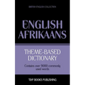 Theme-based dictionary British English-Afrikaans - 9000 words