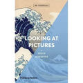 Looking at Pictures (Art Essentials)