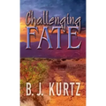 Challenging Fate