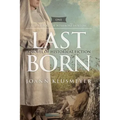 Last Born: A Novel of Historical Fiction