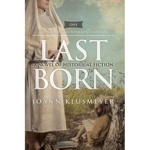 Last Born: A Novel of Historical Fiction
