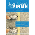 Don't Quit Before You Finish