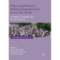 Measuring Women's Political Empowerment Across the Globe: Strategies, Challenges and Future Research