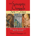 The Synoptic Gospels Set Free: Preaching Without Anti-Judaism
