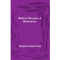 Medical Thoughts of Shakespeare