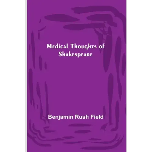 Medical Thoughts of Shakespeare