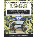 Combat Sombo 1962: Behind The Iron Curtain