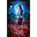 Freshman Fears: A New Adult Urban Fantasy Novel