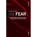 On Fear: Perception and Strategies of Control in Seventeenth Century Philosophy