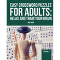 Easy Crossword puzzles for adults: Relax And Train Your Brain