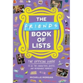The Friends Book of Lists: The Official Guide to All the Characters, Quotes, and Memorable Moments