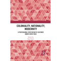 Coloniality, Nationality, Modernity: A Postcolonial View on Baltic Cultures Under Soviet Rule