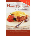 Hemochromatosis Cookbook: Recipes and Meals for Reducing the Absorption of Iron in Your Diet