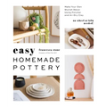 Easy Homemade Pottery: Make Your Own Stylish Decor Using Polymer and Air-Dry Clay