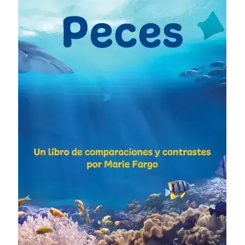 Peces: Un Libro de Comparaciones Y Contrastes