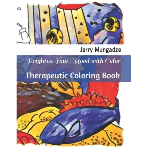 Brighten Your Mood with Color: Therapeutic Coloring Book