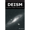 Deism: A Revolution in Religion, a Revolution in You