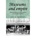 Museums and Empire: Natural History, Human Cultures and Colonial Identities