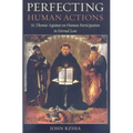 Perfecting Human Actions: St. Thomas Aquinas on Human Participation in Eternal Law
