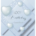 100th Birthday Guest Book: An Elegant Keepsake for a Centennial Celebration - Sign-In Pages, Wishes & Memories, Gift Log & Photo Pages - Perfect Gift